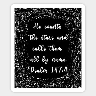 Psalm 147:4 He Counts The Stars Magnet